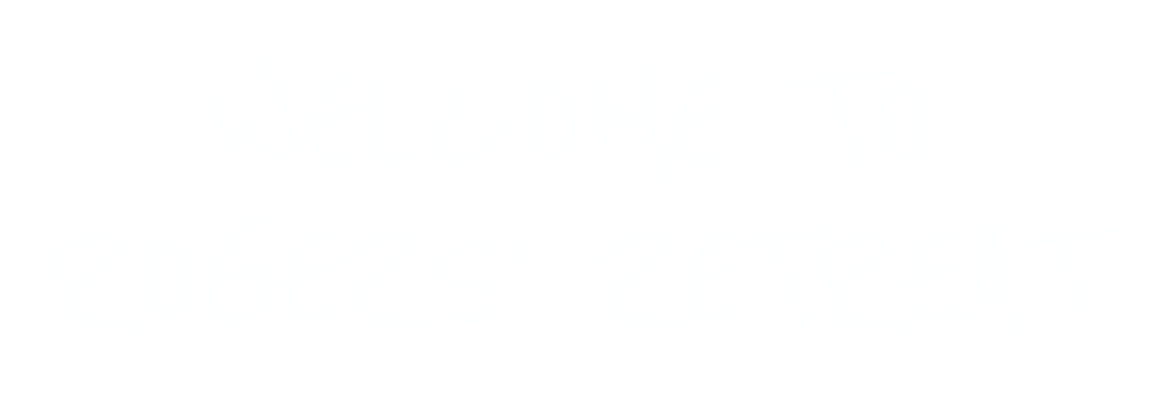 Welcome To Roger's Retreat text graphic, center aligned